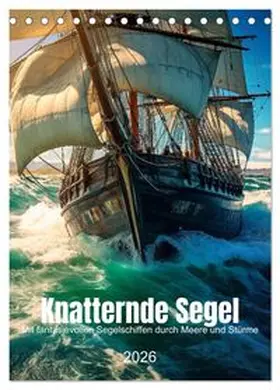 CALVENDO / Waurick |  Knatternde Segel (Tischkalender 2026 DIN A5 hoch), CALVENDO Monatskalender | Sonstiges |  Sack Fachmedien