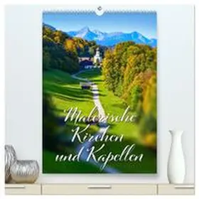 Ratzer / CALVENDO |  Malerische Kirchen und Kapellen (hochwertiger Premium Wandkalender 2026 DIN A2 hoch), Kunstdruck in Hochglanz | Sonstiges |  Sack Fachmedien