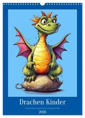CALVENDO / Waurick |  Drachen Kinder (Wandkalender 2026 DIN A3 hoch), CALVENDO Monatskalender | Sonstiges |  Sack Fachmedien