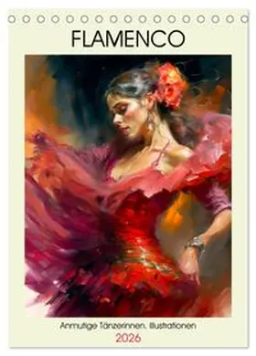 CALVENDO / Hurley |  Flamenco. Anmutige Tänzerinnen. Illustrationen (Tischkalender 2026 DIN A5 hoch), CALVENDO Monatskalender | Sonstiges |  Sack Fachmedien