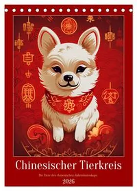 CALVENDO / Waurick |  Chinesischer Tierkreis (Tischkalender 2026 DIN A5 hoch), CALVENDO Monatskalender | Sonstiges |  Sack Fachmedien