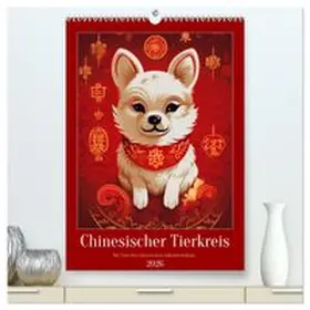 CALVENDO / Waurick |  Chinesischer Tierkreis (hochwertiger Premium Wandkalender 2026 DIN A2 hoch), Kunstdruck in Hochglanz | Sonstiges |  Sack Fachmedien