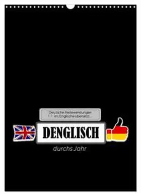 Keller / CALVENDO |  DENGLISCH durchs Jahr (Wandkalender 2026 DIN A3 hoch), CALVENDO Monatskalender | Sonstiges |  Sack Fachmedien