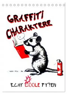 CALVENDO |  Graffiti Charaktere (Tischkalender 2026 DIN A5 hoch), CALVENDO Monatskalender | Sonstiges |  Sack Fachmedien