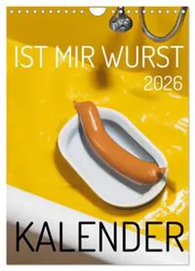 Mettfluencer / CALVENDO |  Ist mir Wurst Kalender (Wandkalender 2026 DIN A4 hoch), CALVENDO Monatskalender | Sonstiges |  Sack Fachmedien