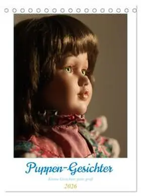 Greb / CALVENDO |  Puppen-Gesichter (Tischkalender 2026 DIN A5 hoch), CALVENDO Monatskalender | Sonstiges |  Sack Fachmedien