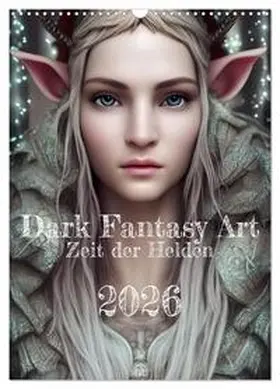 Gann / CALVENDO |  Dark Fantasy Art - Zeit der Helden (Wandkalender 2026 DIN A3 hoch), CALVENDO Monatskalender | Sonstiges |  Sack Fachmedien