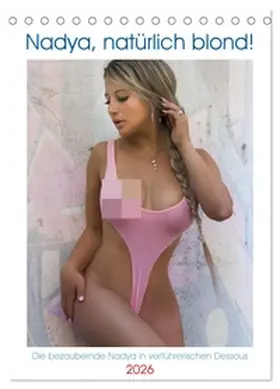 Pook / pnmedia / CALVENDO |  Nadya, natürlich blond! (Tischkalender 2026 DIN A5 hoch), CALVENDO Monatskalender | Sonstiges |  Sack Fachmedien