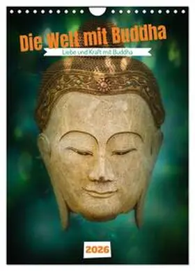 von Laar am Rhein / CALVENDO |  Die Welt mit Buddha (Wandkalender 2026 DIN A4 hoch), CALVENDO Monatskalender | Sonstiges |  Sack Fachmedien