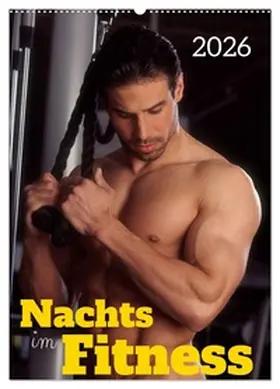 malestockphoto / CALVENDO |  Nachts im Fitness (Wandkalender 2026 DIN A2 hoch), CALVENDO Monatskalender | Sonstiges |  Sack Fachmedien