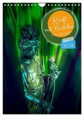 von Laar am Rhein / CALVENDO |  Kraft mit Buddha (Wandkalender 2026 DIN A4 hoch), CALVENDO Monatskalender | Sonstiges |  Sack Fachmedien