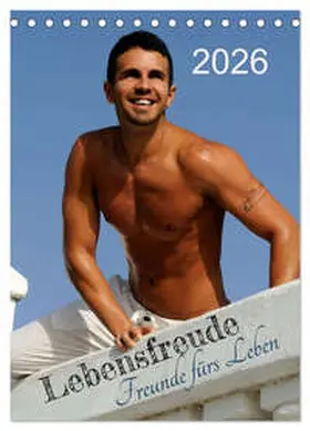 malestockphoto / CALVENDO |  Lebensfreude - Freunde fürs Leben (Tischkalender 2026 DIN A5 hoch), CALVENDO Monatskalender | Sonstiges |  Sack Fachmedien