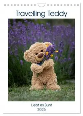 CALVENDO / Kneidinger |  Travelling Teddy liebt es Bunt (Wandkalender 2026 DIN A4 hoch), CALVENDO Monatskalender | Sonstiges |  Sack Fachmedien