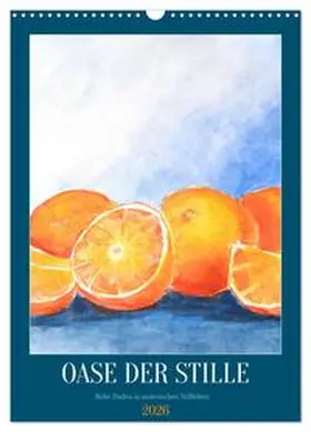 Spreider / CALVENDO |  Oase der Stille - Ruhe finden in malerischen Stillleben (Wandkalender 2026 DIN A3 hoch), CALVENDO Monatskalender | Sonstiges |  Sack Fachmedien