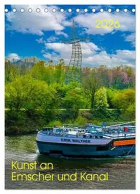Fritsche / CALVENDO |  Kunst an Emscher und Kanal (Tischkalender 2026 DIN A5 hoch), CALVENDO Monatskalender | Sonstiges |  Sack Fachmedien