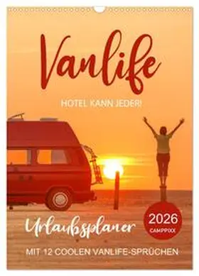 Weigt / CALVENDO |  Vanlife - Hotel kann jeder! (Wandkalender 2026 DIN A3 hoch), CALVENDO Monatskalender | Sonstiges |  Sack Fachmedien