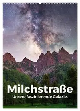 Scott / CALVENDO |  Milchstraße - Unsere faszinierende Galaxie. (Wandkalender 2026 DIN A2 hoch), CALVENDO Monatskalender | Sonstiges |  Sack Fachmedien