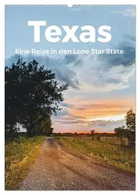 Scott / CALVENDO |  Texas - Eine Reise in den Lone Star State. (Wandkalender 2026 DIN A2 hoch), CALVENDO Monatskalender | Sonstiges |  Sack Fachmedien