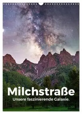 Scott / CALVENDO |  Milchstraße - Unsere faszinierende Galaxie. (Wandkalender 2026 DIN A3 hoch), CALVENDO Monatskalender | Sonstiges |  Sack Fachmedien