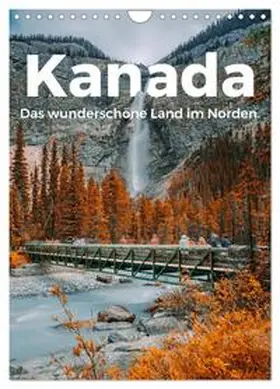 Scott / CALVENDO |  Kanada - Das wunderschöne Land im Norden. (Wandkalender 2026 DIN A4 hoch), CALVENDO Monatskalender | Sonstiges |  Sack Fachmedien