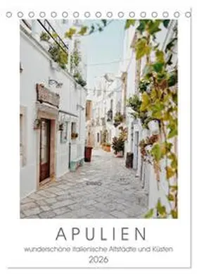 Petersen / CALVENDO |  Apulien (Tischkalender 2026 DIN A5 hoch), CALVENDO Monatskalender | Sonstiges |  Sack Fachmedien