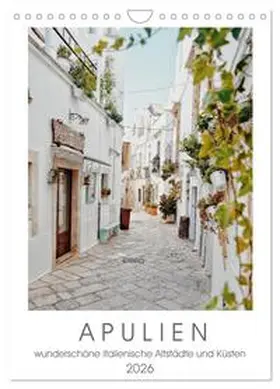Petersen / CALVENDO |  Apulien (Wandkalender 2026 DIN A4 hoch), CALVENDO Monatskalender | Sonstiges |  Sack Fachmedien