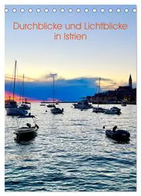 Simonis / CALVENDO |  Durchblicke und Lichtblicke in Istrien (Tischkalender 2026 DIN A5 hoch), CALVENDO Monatskalender | Sonstiges |  Sack Fachmedien