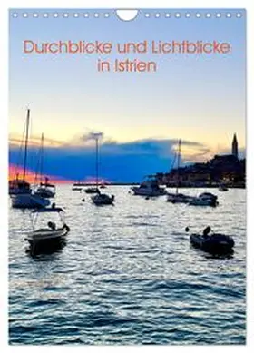 Simonis / CALVENDO |  Durchblicke und Lichtblicke in Istrien (Wandkalender 2026 DIN A4 hoch), CALVENDO Monatskalender | Sonstiges |  Sack Fachmedien