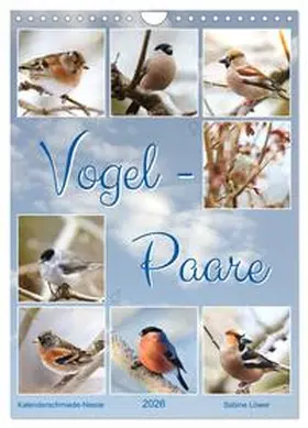 Löwer / CALVENDO |  Vogel-Paare (Wandkalender 2026 DIN A4 hoch), CALVENDO Monatskalender | Sonstiges |  Sack Fachmedien