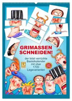 CALVENDO / Schwertner |  GRIMASSEN SCHNEIDEN! (Wandkalender 2026 DIN A2 hoch), CALVENDO Monatskalender | Sonstiges |  Sack Fachmedien