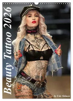 Talmon / CALVENDO |  Beauty Tattoo 2026 (Wandkalender 2026 DIN A3 hoch), CALVENDO Monatskalender | Sonstiges |  Sack Fachmedien