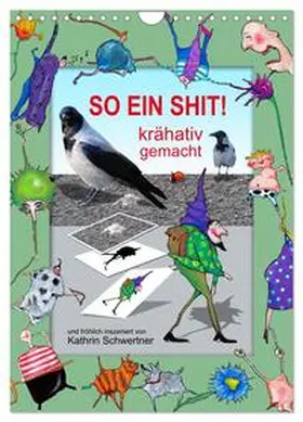 Schwertner / CALVENDO |  SO EIN SHIT! (Wandkalender 2026 DIN A4 hoch), CALVENDO Monatskalender | Sonstiges |  Sack Fachmedien