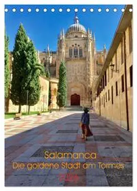 Simonis / CALVENDO |  Salamanca. Die goldene Stadt am Tormes (Tischkalender 2026 DIN A5 hoch), CALVENDO Monatskalender | Sonstiges |  Sack Fachmedien