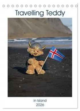 CALVENDO / Kneidinger |  Travelling Teddy in Island (Tischkalender 2026 DIN A5 hoch), CALVENDO Monatskalender | Sonstiges |  Sack Fachmedien