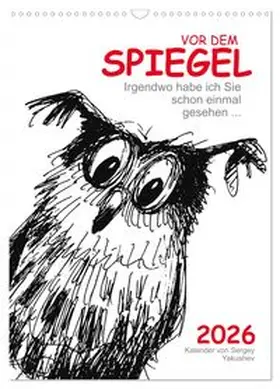 CALVENDO / Yakushev |  Vor dem Spiegel 2026 (Wandkalender 2026 DIN A3 hoch), CALVENDO Monatskalender | Sonstiges |  Sack Fachmedien