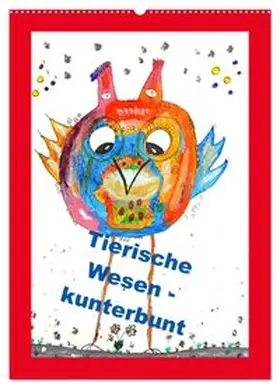 CALVENDO / Sarnade |  Tierische Wesen - kunterbunt (Wandkalender 2026 DIN A2 hoch), CALVENDO Monatskalender | Sonstiges |  Sack Fachmedien