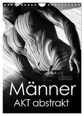 Allgaier / CALVENDO / Allgaier, ullision |  Männer AKT abstrakt (Wandkalender 2026 DIN A4 hoch), CALVENDO Monatskalender | Sonstiges |  Sack Fachmedien