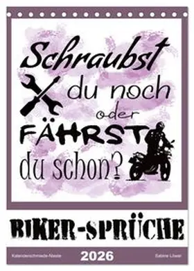 CALVENDO / Löwer |  Biker-Sprüche (Tischkalender 2026 DIN A5 hoch), CALVENDO Monatskalender | Sonstiges |  Sack Fachmedien