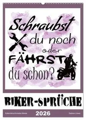 Löwer / CALVENDO |  Biker-Sprüche (Wandkalender 2026 DIN A2 hoch), CALVENDO Monatskalender | Sonstiges |  Sack Fachmedien