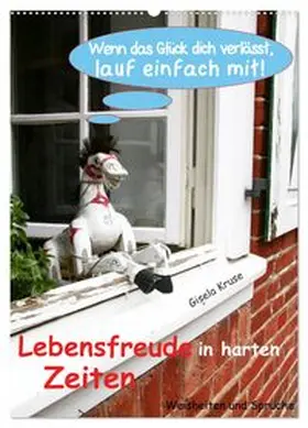 CALVENDO / Kruse |  Lebensfreude in harten Zeiten (Wandkalender 2026 DIN A2 hoch), CALVENDO Monatskalender | Sonstiges |  Sack Fachmedien