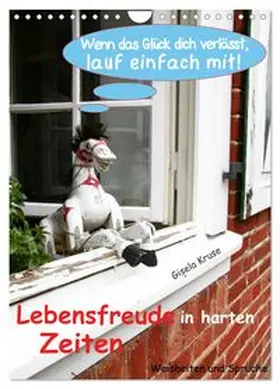CALVENDO / Kruse |  Lebensfreude in harten Zeiten (Wandkalender 2026 DIN A4 hoch), CALVENDO Monatskalender | Sonstiges |  Sack Fachmedien