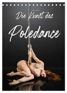CALVENDO / W. Lambrecht |  Die Kunst des Poledance (Tischkalender 2026 DIN A5 hoch), CALVENDO Monatskalender | Sonstiges |  Sack Fachmedien