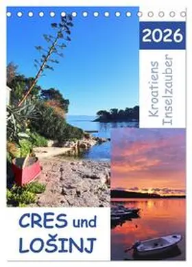 Löwer / CALVENDO |  Kroatiens Inselzauber, Cres und Losinj (Tischkalender 2026 DIN A5 hoch), CALVENDO Monatskalender | Sonstiges |  Sack Fachmedien