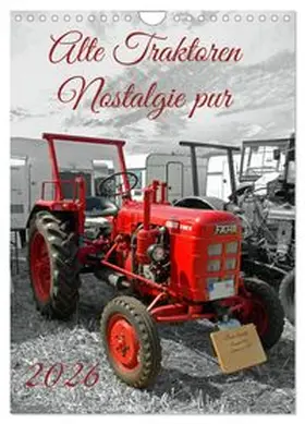 CALVENDO / Kleemann |  Alte Traktoren Nostalgie pur (Wandkalender 2026 DIN A4 hoch), CALVENDO Monatskalender | Sonstiges |  Sack Fachmedien