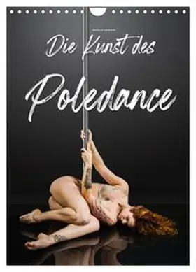 CALVENDO / W. Lambrecht |  Die Kunst des Poledance (Wandkalender 2026 DIN A4 hoch), CALVENDO Monatskalender | Sonstiges |  Sack Fachmedien