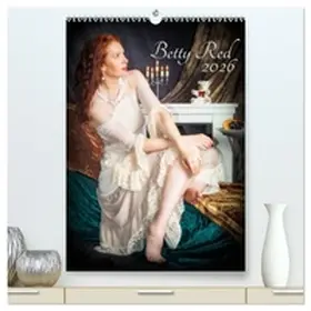 Red / CALVENDO |  Betty Red (hochwertiger Premium Wandkalender 2026 DIN A2 hoch), Kunstdruck in Hochglanz | Sonstiges |  Sack Fachmedien