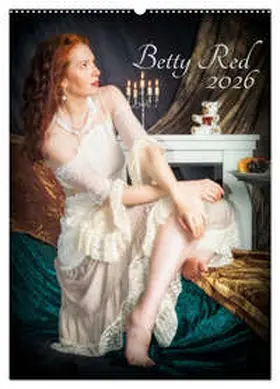 Red / CALVENDO |  Betty Red (Wandkalender 2026 DIN A2 hoch), CALVENDO Monatskalender | Sonstiges |  Sack Fachmedien