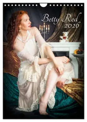Red / CALVENDO |  Betty Red (Wandkalender 2026 DIN A4 hoch), CALVENDO Monatskalender | Sonstiges |  Sack Fachmedien