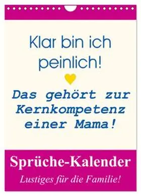 CALVENDO / Hurley |  Sprüche-Kalender. Lustiges für die Familie! (Wandkalender 2026 DIN A4 hoch), CALVENDO Monatskalender | Sonstiges |  Sack Fachmedien