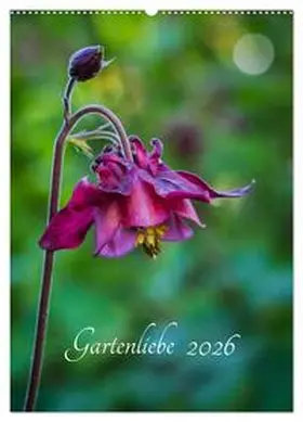 Gartenchaosliebe / CALVENDO |  Gartenliebe (Wandkalender 2026 DIN A2 hoch), CALVENDO Monatskalender | Sonstiges |  Sack Fachmedien